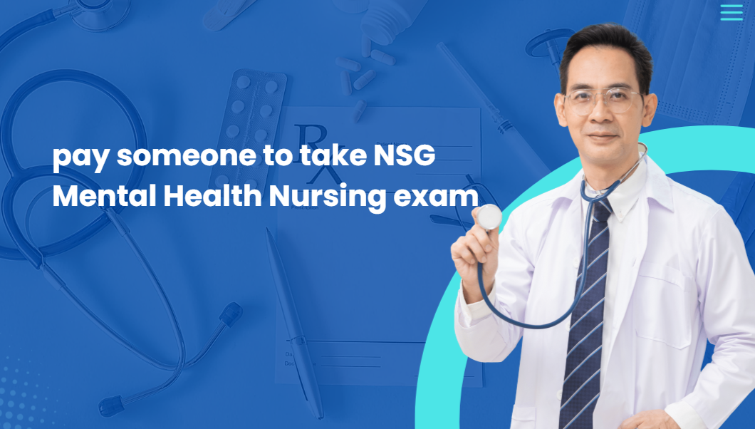 pay someone to take NSG Mental Health Nursing exam