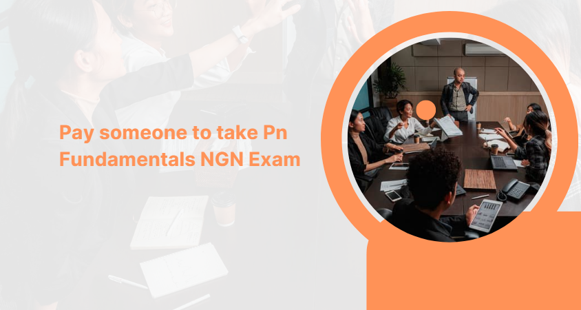 Pay someone to take Pn Fundamentals NGN Exam